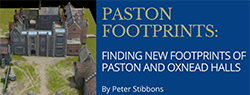 Finding New Footprints of Paston & Oxnead Halls